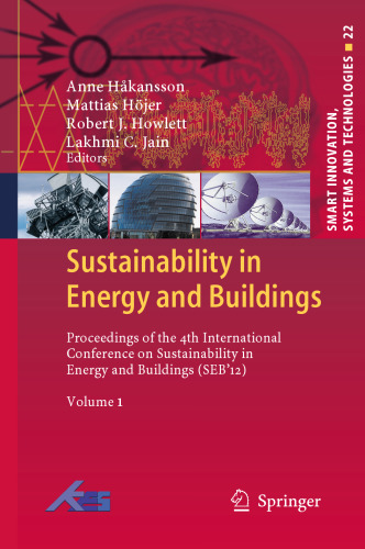 Sustainability in Energy and Buildings: Proceedings of the 4th International Conference in Sustainability in Energy and Buildings (SEB´12)