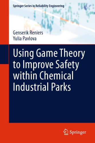 Using Game Theory to Improve Safety within Chemical Industrial Parks