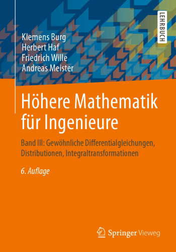 Höhere Mathematik für Ingenieure: Band III: Gewöhnliche Differentialgleichungen, Distributionen, Integraltransformationen