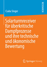 Solarturmreceiver für überkritische Dampfprozesse und ihre technische und ökonomische Bewertung