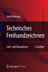 Technisches Freihandzeichnen: Lehr- und Übungsbuch