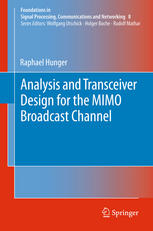 Analysis and Transceiver Design for the MIMO Broadcast Channel