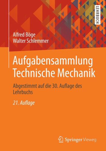 Aufgabensammlung Technische Mechanik: Abgestimmt auf die 30. Auflage des Lehrbuchs