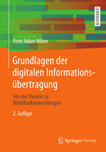 Grundlagen der digitalen Informationsübertragung: Von der Theorie zu Mobilfunkanwendungen