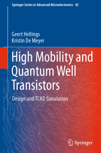 High Mobility and Quantum Well Transistors: Design and TCAD Simulation