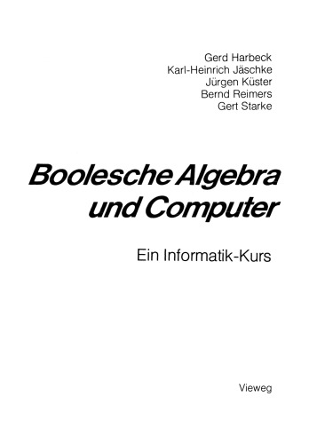 Boolesche Algebra und Computer: Ein Informatik-Kurs