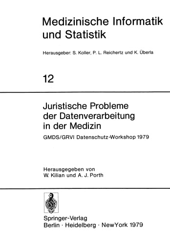 Juristische Probleme der Datenverarbeitung in der Medizin: GMDS/GRVI Datenschutz-Workshop 1979