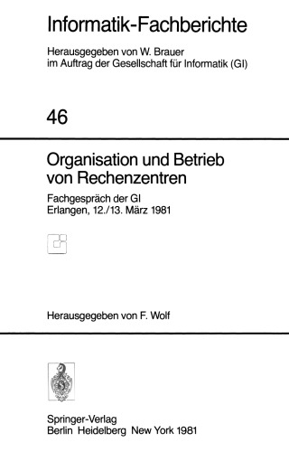 Organisation und Betrieb von Rechenzentren: Fachgespräch der GI Erlangen, 12./13. März 1981