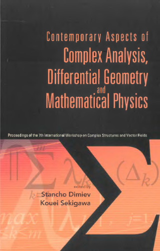 Contemporary aspects of complex analysis, diff. geometry and math. physics