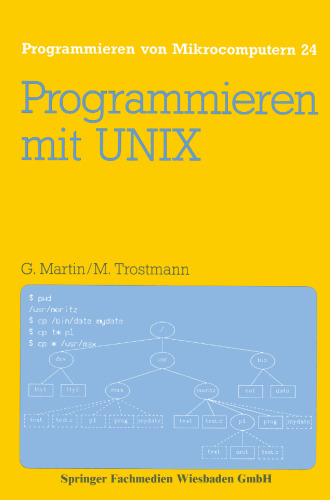 Programmieren mit UNIX: Eine Einführung in das Betriebssystem