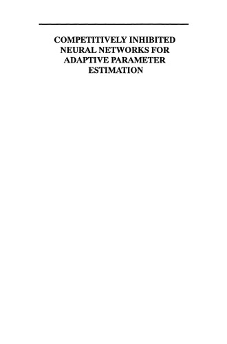 Competitively Inhibited Neural Networks for Adaptive Parameter Estimation