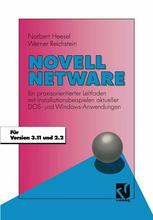 Novell Netware: Ein praxisorientierter Leitfaden mit Installationsbeispielen aktueller DOS- und Windows-Anwendungen