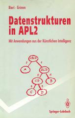 Datenstrukturen in APL2: Mit Anwendungen aus der künstlichen Intelligenz