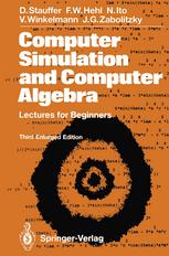 Computer Simulation and Computer Algebra: Lectures for Beginners