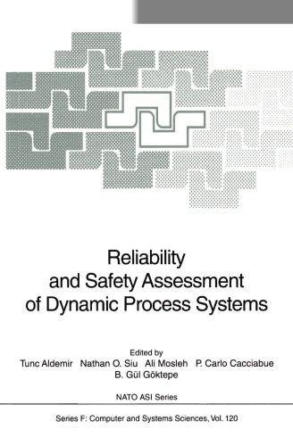 Reliability and Safety Assessment of Dynamic Process Systems