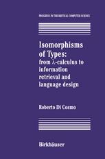 Isomorphisms of Types: from λ-calculus to information retrieval and language design