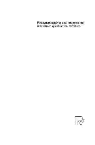 Finanzmarktanalyse und -prognose mit innovativen quantitativen Verfahren: Ergebnisse des 5. Karlsruher Ökonometrie-Workshops