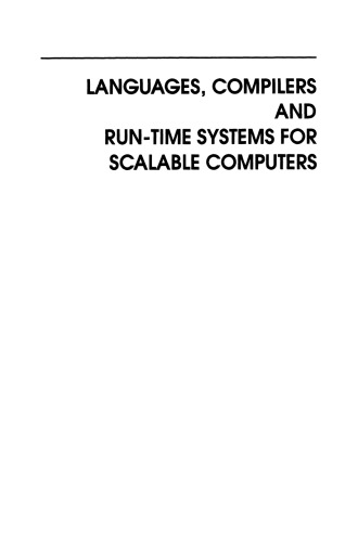 Languages, Compilers and Run-Time Systems for Scalable Computers