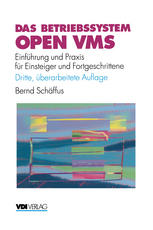 Das Betriebssystem Open VMS: Einführung und Praxis für Einsteiger und Fortgeschrittene