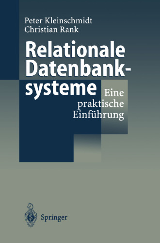 Relationale Datenbanksysteme: Eine praktische Einführung