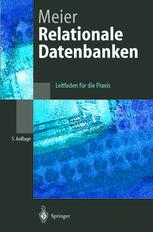 Relationale Datenbanken: Leitfaden für die Praxis