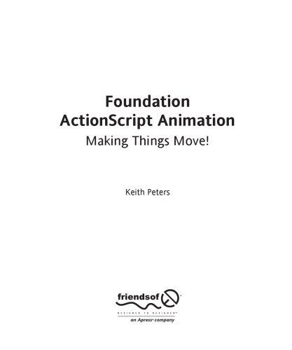 Foundation ActionScript Animation: Making Things Move!