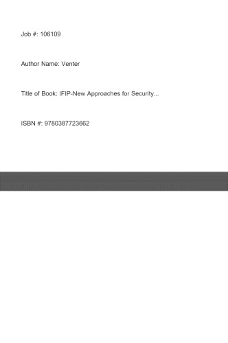 New Approaches for Security, Privacy and Trust in Complex Environments: Proceedings of the IFIP TC-11 22nd International Information Security Conference (SEC 2007), 14–16 May 2007, Sandton, South Africa