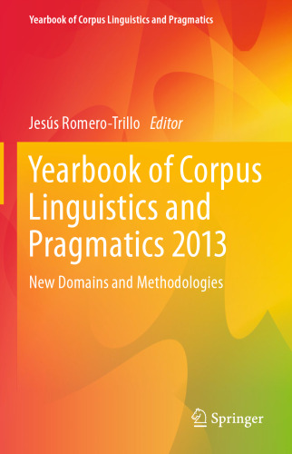 Yearbook of Corpus Linguistics and Pragmatics 2013: New Domains and Methodologies