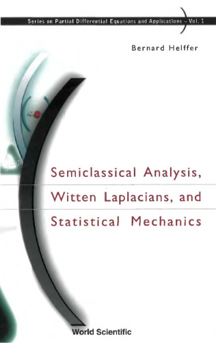 Semiclassical analysis, Witten laplacians, and statistical mechanics