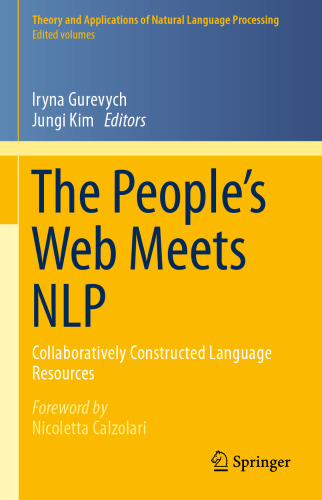 The People’s Web Meets NLP: Collaboratively Constructed Language Resources