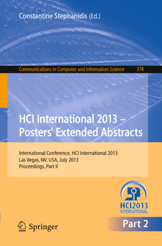 HCI International 2013 - Posters’ Extended Abstracts: International Conference, HCI International 2013, Las Vegas, NV, USA, July 21-26, 2013, Proceedings, Part II