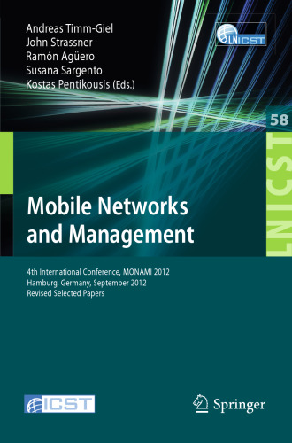 Mobile Networks and Management: 4th International Conference, MONAMI 2012, Hamburg, Germany, September 24-26, 2012, Revised Selected Papers