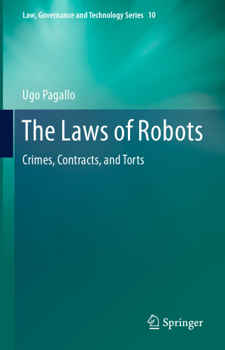 The Laws of Robots: Crimes, Contracts, and Torts