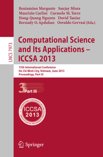 Computational Science and Its Applications – ICCSA 2013: 13th International Conference, Ho Chi Minh City, Vietnam, June 24-27, 2013, Proceedings, Part III