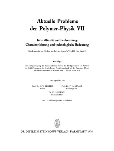 Kristallinität und Fehlordnung: Charakterisierung und technologische Bedeutung: Vorträge der Frühjahrstagung des Fachausschusses Physik der Hochpolymeren im Rahmen der Frühjahrstagung des Arbeitskreises Festkörperphysik bei der Deutschen Physikalischen Gesellschaft in Münster vom 17. bis 22. März 1975