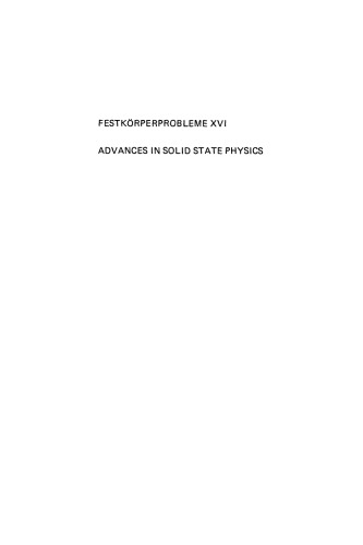 Festkörperprobleme 16: Plenary Lectures of the Divisions “Semiconductor Physics” “Metal Physics” “Low Temperature Physics” “Thermodynamics and Statistical Physics” of the German Physical Society Freudenstadt, April 5–9, 1976