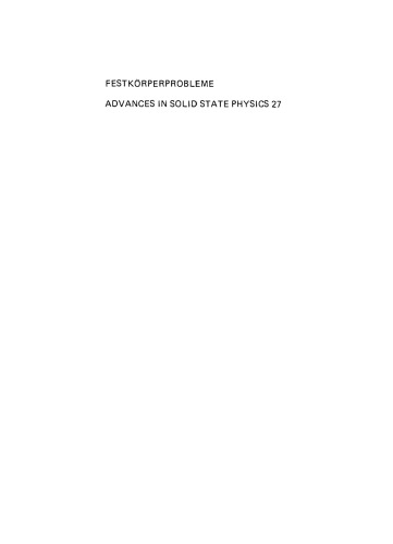 Festkörperprobleme 27: Plenary Lectures of the Divisions “Semiconductor Physics” “Thin Films” “Dynamics and Statistical Mechanics” “Megnetism” “Low Temperature Physics” of the German Physical Society (DPG) Münster, March 9 … 13, 1987