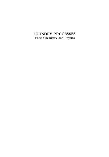 Foundry Processes: Their Chemistry and Physics