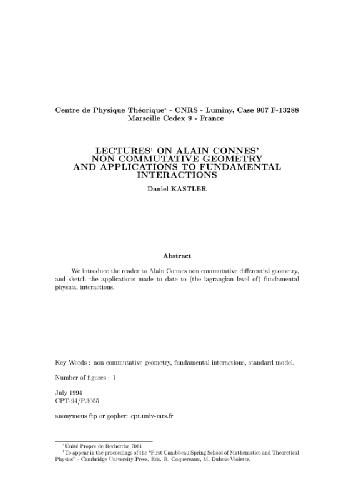 Lectures on Alain Connes' noncommutative geometry and applications to fundamental interactions