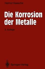 Die Korrosion der Metalle: Physikalisch-chemische Prinzipien und aktuelle Probleme