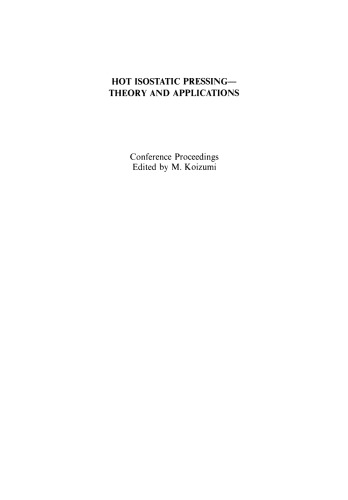 Hot Isostatic Pressing— Theory and Applications:  Proceedings of the Third International Conference Osaka, Japan 10-14 June 1991