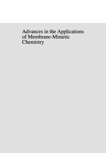 Advances in the Applications of Membrane-Mimetic Chemistry