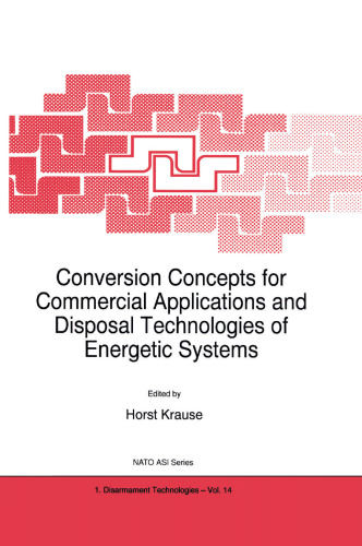 Conversion Concepts for Commercial Applications and Disposal Technologies of Energetic Systems