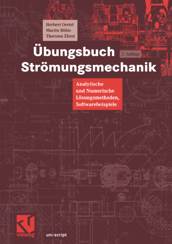 Übungsbuch Strömungsmechanik: Analytische und Numerische Lösungsmethoden, Softwarebeispiele