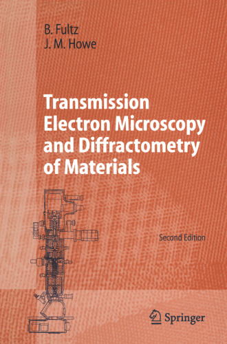 Transmission Electron Microscopy and Diffractometry of Materials