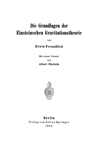 Die Grundlagen der Einsteinschen Gravitationstheorie