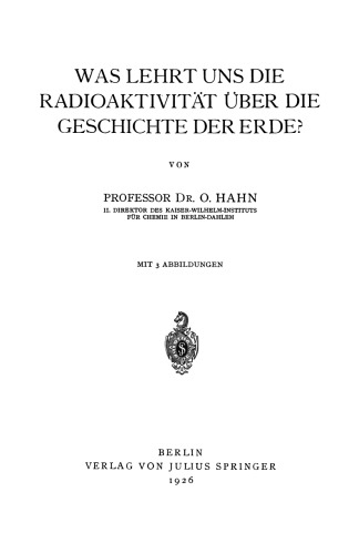 Was Lehrt uns die Radioaktivität über die Geschichte der Erde?