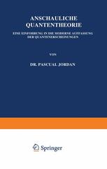 Anschauliche Quantentheorie: Eine Einführung in die Moderne Auffassung der Quantenerscheinungen