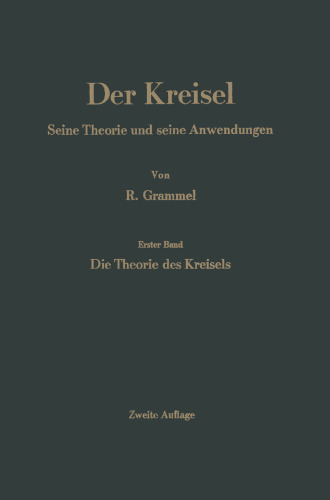 Der Kreisel: Seine Theorie und seine Anwendungen