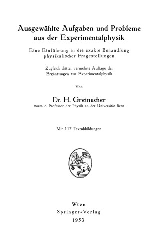 Ausgewählte Aufgaben und Probleme aus der Experimentalphysik: Eine Einführung in die exakte Behandlung physikalischer Fragestellungen